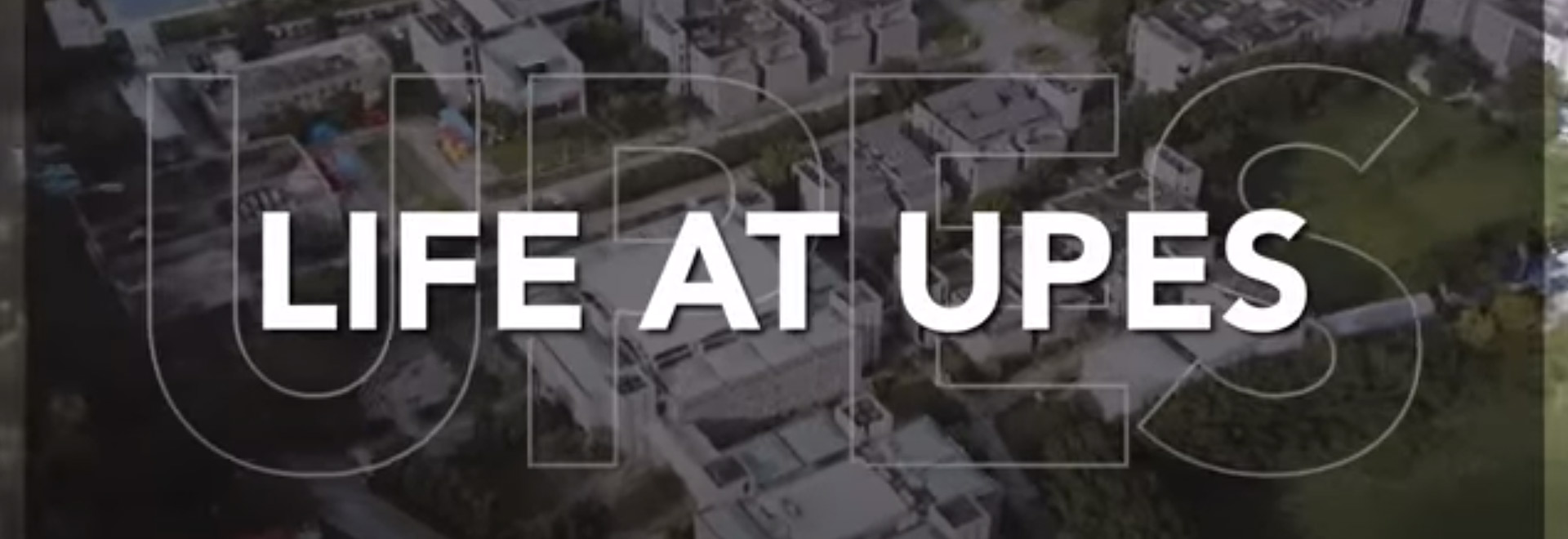 Life at UPES